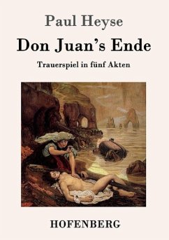 Don Juan's Ende - Heyse, Paul