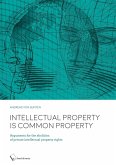 Intellectual Property is Common Property (eBook, PDF)