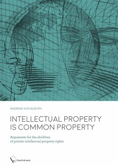 Intellectual Property is Common Property (eBook, PDF) - Gunten, Andreas von