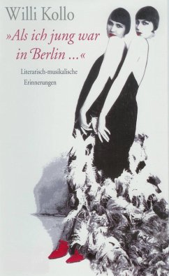 Willi Kollo - Als ich jung war in Berlin (eBook, ePUB) - Kollo, Marguerite