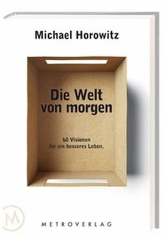 Die Welt von morgen - Horowitz, Michael