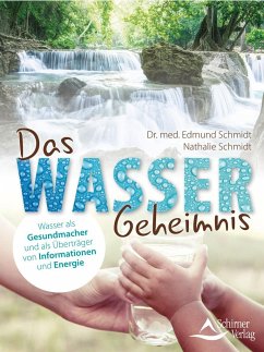 Das Wasser-Geheimnis - Schmidt, Edmund;Schmidt, Nathalie