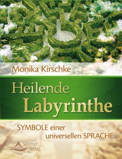 Heilende Labyrinthe - Kirschke, Monika