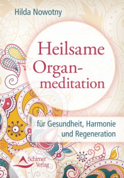 Heilsame Organmeditation - Nowotny, Hilda