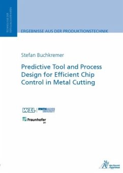 Predictive Tool and Process Design for Efficient Chip Control in Metal Cutting - Buchkremer, Stefan