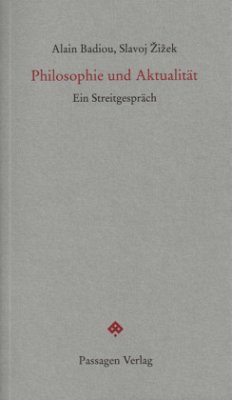 Philosophie und Aktualität - Badiou, Alain;Zizek, Slavoj