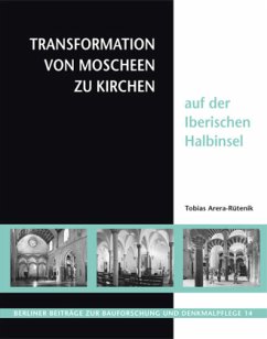 Transformation von Moscheen zu Kirchen auf der iberischen Halbinsel - Arera-Rütenik, Tobias
