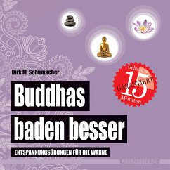 Buddhas baden besser - Schumacher, Dirk M.