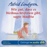 Wie gut, dass es Weihnachtsferien gibt, sagte Madita (MP3-Download) Wie gut, dass es Weihnachtsferien gibt, sagte Madita (MP3-Download)
