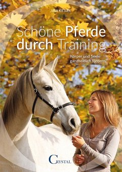 Schöne Pferde durch Training - Kittler, Lisa