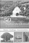 50 sagenhafte Naturdenkmale in Mecklenburg-Vorpommern