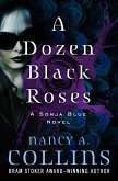 A Dozen Black Roses (eBook, ePUB) A Dozen Black Roses (eBook, ePUB)