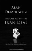 The Case Against the Iran Deal (eBook, ePUB)