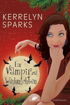 Ein Vampir zu Weihnachten / Vampirreihe Bd.3 (eBook, ePUB) - Sparks, Kerrelyn