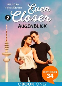 Augenblick / Even closer Bd.2 (eBook, ePUB) - Körner, Tine; Sara, Pia