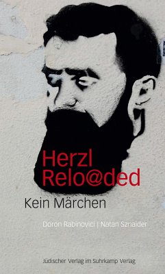Herzl reloaded (eBook, ePUB) - Rabinovici, Doron; Sznaider, Natan