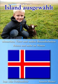 Menschen, Tiere und andere Besonderheiten - Reisen und mehr im Westen (eBook, ePUB) - Biemer, Annette; Guðjónsdóttir, Inga Lilja