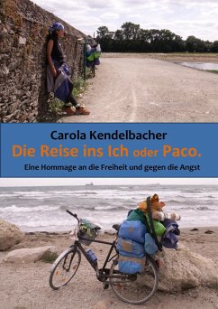 Die Reise ins Ich oder Paco (eBook, ePUB) - Kendelbacher, Carola