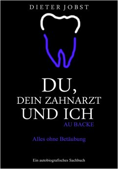 Cover Du, Dein Zahnarzt und ich (eBook, ePUB)