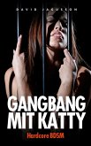 Gangbang mit Katty [Hardcore BDSM] (eBook, ePUB)