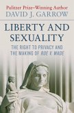 Liberty and Sexuality (eBook, ePUB) Liberty and Sexuality (eBook, ePUB)