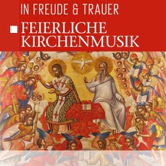 Feierliche Kirchenmusik-In Freude & Trauer - Diverse