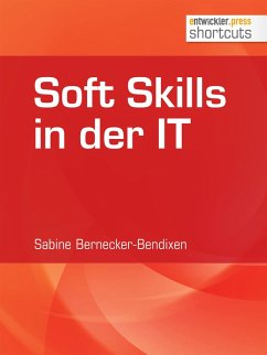 Soft Skills in der IT (eBook, ePUB) - Bernecker-Bendixen, Sabine