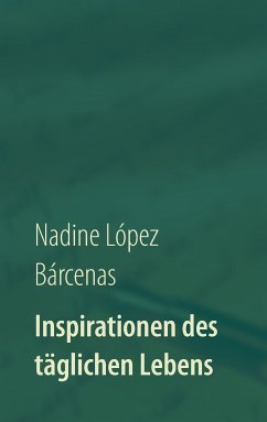 Inspirationen des täglichen Lebens (eBook, ePUB) - López Bárcenas, Nadine