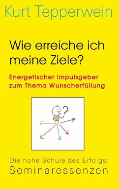 Cover Wie erreiche ich meine Ziele? - Energetischer Impulsgeber zum Thema Wunscherfüllung (eBook, ePUB)