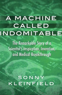 A Machine Called Indomitable (eBook, ePUB) - Kleinfield, Sonny A Machine Called Indomitable (eBook, ePUB) - Kleinfield, Sonny