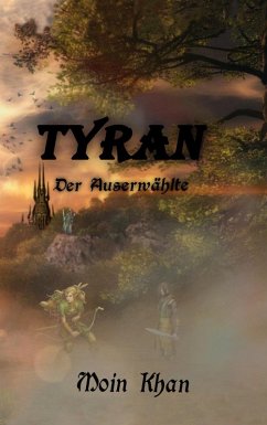 Tyran der Auserwählte (eBook, ePUB) - Moin, Khan