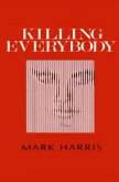 Killing Everybody (eBook, ePUB) Killing Everybody (eBook, ePUB)