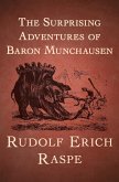 The Surprising Adventures of Baron Munchausen (eBook, ePUB) The Surprising Adventures of Baron Munchausen (eBook, ePUB)