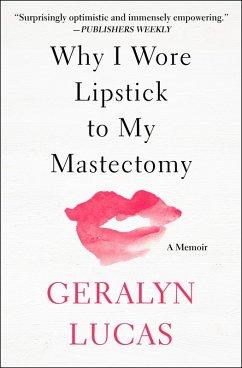 Cover Why I Wore Lipstick to My Mastectomy (eBook, ePUB)