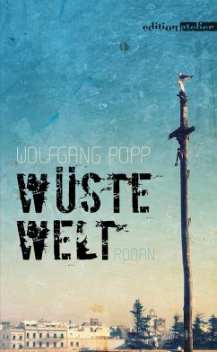 Wüste Welt (eBook, ePUB) - Popp, Wolfgang