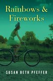 Rainbows & Fireworks (eBook, ePUB) Rainbows & Fireworks (eBook, ePUB)