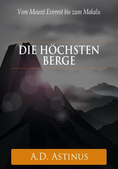 Die Neun höchsten Berge der Welt (eBook, ePUB) - Astinus, A.D.