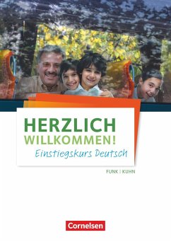 Herzlich willkommen! Einstiegskurs Deutsch - Kuhn, Christina;Funk, Hermann