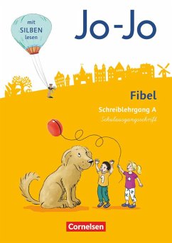 Jo-Jo Fibel 1. Schuljahr - Allgemeine Ausgabe - Neubearbeitung 2016. Schreiblehrgang A in Schulausgangsschrift - Löbler, Heidemarie