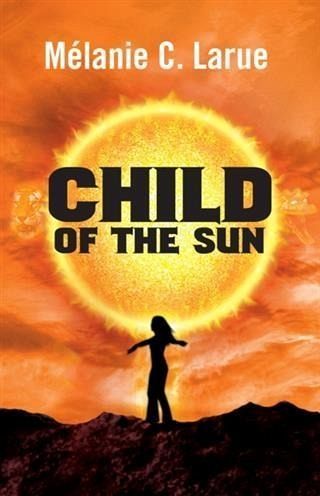 Child of the Sun (eBook, ePUB) Child of the Sun (eBook, ePUB)