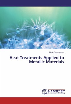 Heat Treatments Applied to Metallic Materials - Stoicanescu, Maria