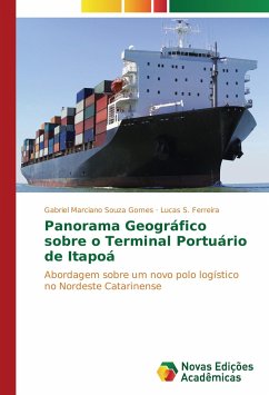 Panorama Geográfico sobre o Terminal Portuário de Itapoá - Marciano Souza Gomes, Gabriel;Ferreira, Lucas S.