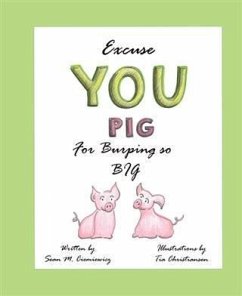 Cover Excuse You Pig for Burping so Big (eBook, ePUB)