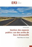 Gestion des espaces publics: cas des arrêts de bus à Brazzaville