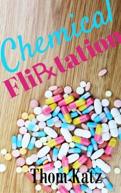 Chemical Flirtation (eBook, ePUB) - Katz, Thom