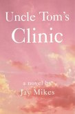 Uncle Tom's Clinic (eBook, ePUB)