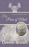 For Peace of Mind: A Pride and Prejudice Variation (Darcy And... A Pride and Prejudice Variations Collection) (eBook, ePUB)