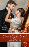 Listen to Your Heart: A Pride and Prejudice Variation (Darcy And... A Pride and Prejudice Variations Collection) (eBook, ePUB)