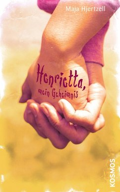 Henrietta, mein Geheimnis (eBook, ePUB) - Hjertzell, Maja