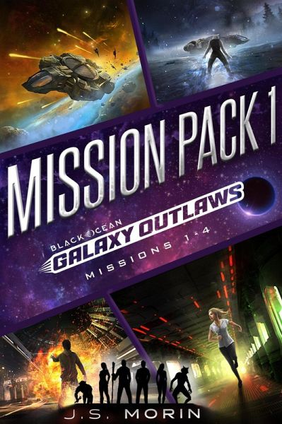 Galaxy Outlaws Mission Pack 1: Missions 1-4 (Black Ocean: Galaxy Outlaws) (eBook, ePUB)